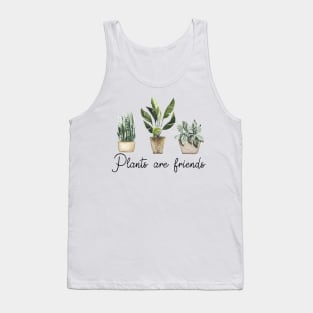 plants are friends Tank Top